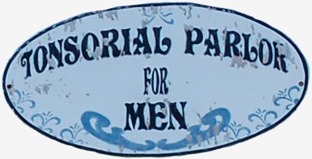 A logo for a barbershop of the 1850s reads "Tonsorial Parlor for Men"