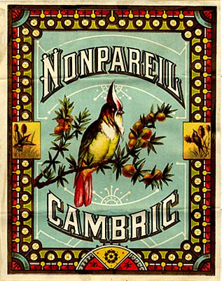 Drawing of bird on a branch covered in fruit with words "Nonpareil Cambric" above and below.