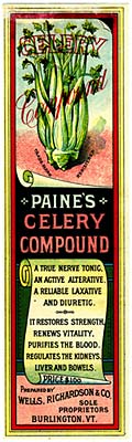 Drawing of celery bunch, with below: "Paine's celery compound, a true nerve tonic, an active alternative, a reliable laxative"