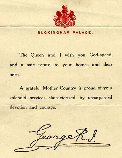 Thanks from the British king reads, "The Queen and I wish you God-speed, and a safe return to your homes and dear ones."