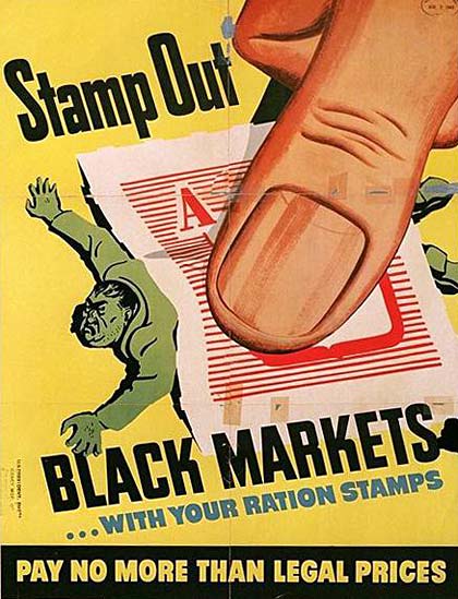 "Stamp Out black markets with your ration stamps."  reads the sign with a giant thumb holding down a blackmarket man under stamp