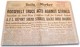 Daily Worker newspaper with headline "Roosevelt Truce Acts Against Strikes."