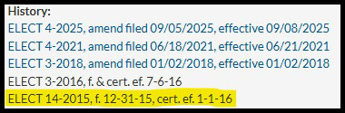 Example of a history entry in an administrative rule reads ELECT 14-2015, f. 12-31-15, cert. ef. 1-1-16