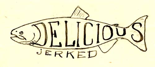 Drawing of fish with word "Delicious" across body. Below fish is word "Jerked."