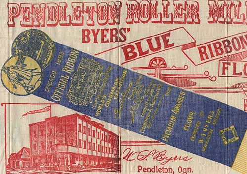 Drawing of factory in background, blue ribbon in foreground. Reads "Pendleton Roller Mills Byers' Blue Ribbon Flour"