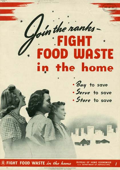 Poster of 3 woman looking at the words "Join the ranks - fight food wast in the home. Buy to save. Serve to save. Store to save.