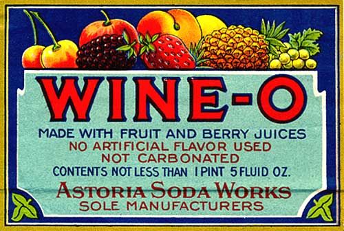 Bottle label reads: Wine-O made with fruit and berry juices, no artificial flavor used, not carbonated, Astoria Soda Works.
